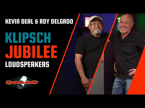 Klipsch Jubilee Loudspeaker Review w/ Upscale Audio's Kevin Deal and Klipsch Audio's Roy Delgado
