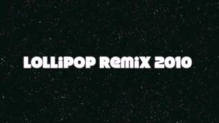N&Chh Records - Lollipop Remix 2010!