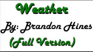 Bài hát Weather - Nghệ sĩ trình bày Brandon Hines