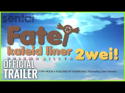 Fate/Kaleid Liner Prisma Illya 2Wei! Trailer