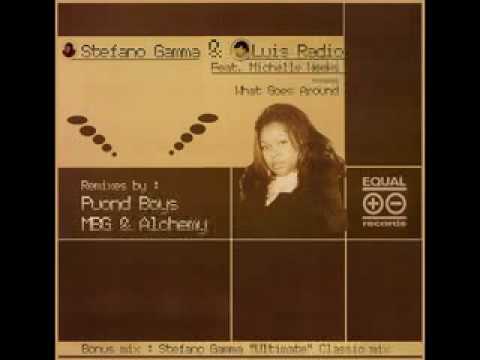 S.Gamma Vs L.Radio feat M.Weeks - What Goes Around (Stefano Gamma Ultimate Classic Vocal)