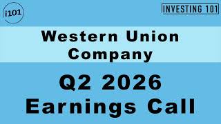 Western Union Company Q2 2026 Earnings Call | Branded Digital Money Transfer Growth Stabilizes