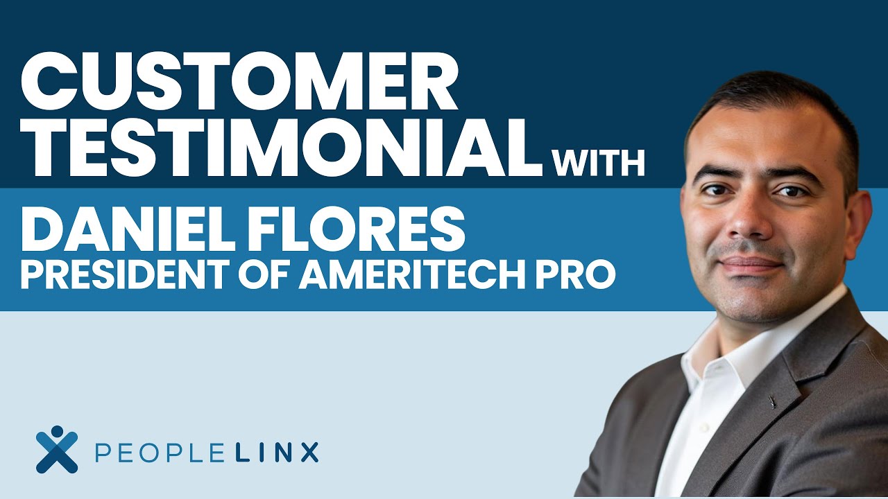 PeopleLinx | Customer Testimonial with Daniel Flores, President of AmeriTech Pro | MSP Case Study