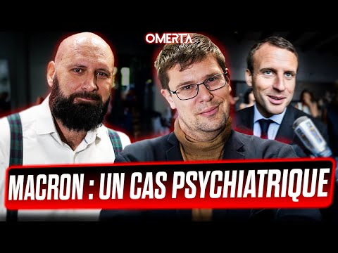 MACRON : UN CAS PSYCHIATRIQUE
