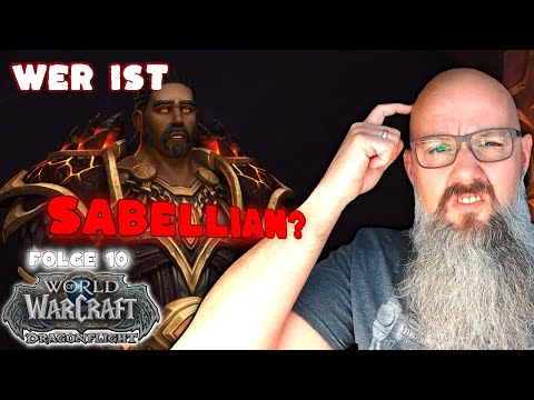 World of Warcraft:Dragonflight | Wer ist SABELLIAN? | Teil 11