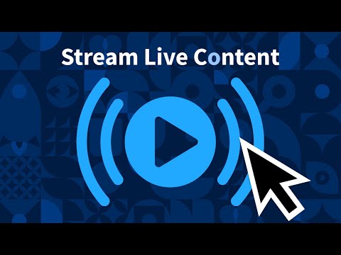 How to Stream Live Content