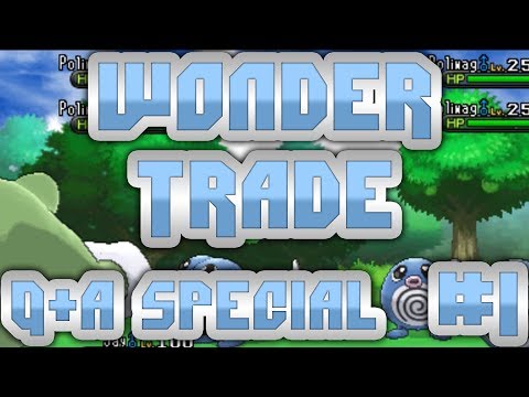 3000 Subscriber Q&A Random Wonder Trades Special- Part 1- Pokemon X and Y