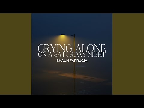 Crying Alone On A Saturday Night