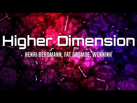 Henri Bergmann, Fat Cosmoe, Wennink - Higher Dimension