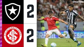 ✅ JOGÃO NA CAPITAL! BOTAFOGO 2 X 2 INTERNACIONAL | MELHORES MOMENTOS E JOGO COMPLETO