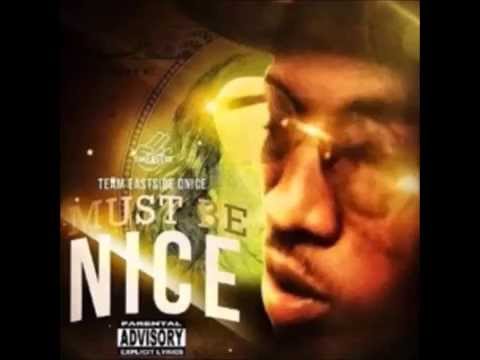 Team Eastside D-Nice - Must Be Nice