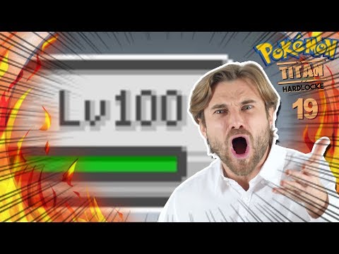 Pokémon Titan Hardlocke Ep.19 - A POKÉMON AT LEVEL 100 WTF