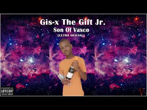 Gis x The Gift - Son Of Vasco [LETRA OFICIAL]