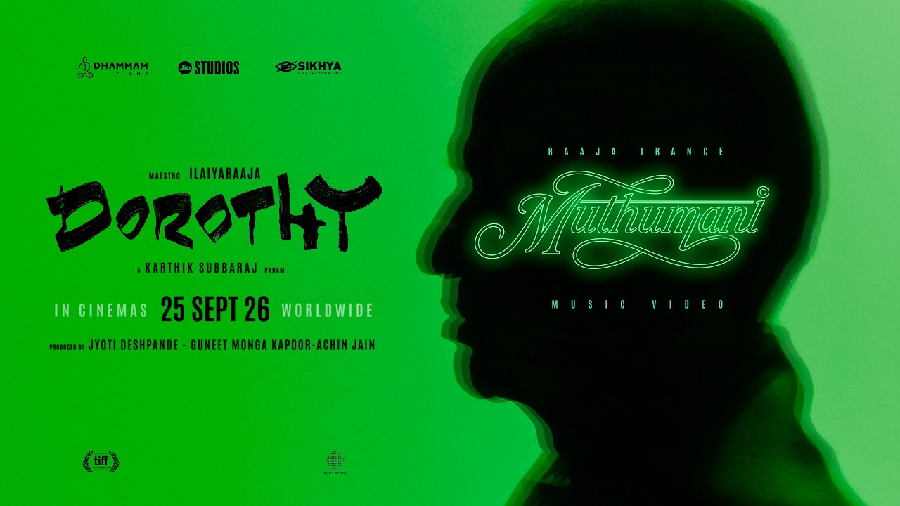 Muthumani Music Video - DOROTHY | Maestro Ilaiyaraaja | Karthik Subbaraj