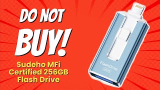DON'T BUY Sudeho MFi Certified 256GB Flash Drive Before Watc