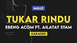 Download lagu Tukar Rindu - Ebeng Acom (Karaoke Akustik) Ft. Ailatat Syam | Male Key mp3 Download lagu Tukar Rindu - Ebeng Acom (Karaoke Akustik) Ft. Ailatat Syam | Male Key mp3