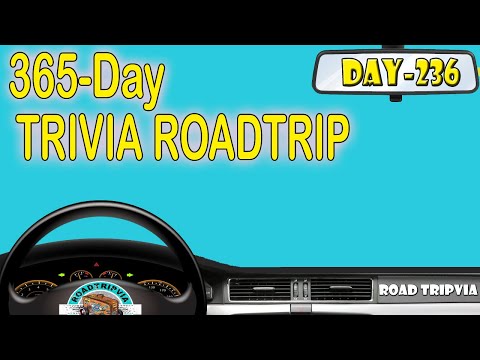 DAY 236 - 21 Question Random Knowledge Quiz - 365-Day Trivia Road Trip (ROAD TRIpVIA- Episode 1255)