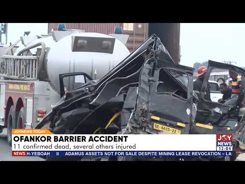 Death toll in Ofankor Barrier crash now 11 with 13 injured & receiving care at the hospital