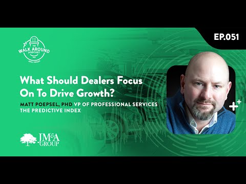 What Should Dealers Focus On To Drive Growth? | S02E09 | The Walk Around Podcast