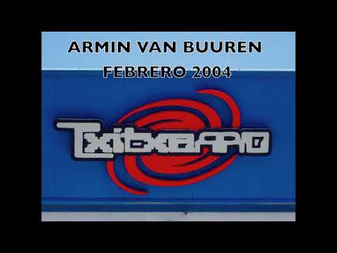 ARMIN VAN BUUREN LIVE@ TXITXARRO FEBRERO 2004(SESION COMPLETA)