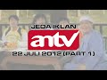 Jeda Iklan ANTV Ramadhan 22 Juli 2012 Part 1