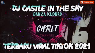 Download lagu DJ Akimilaku Slow Full BASS 2021 | CASTLE IN THE SKY x DANZA KUDURO (Remix) mp3