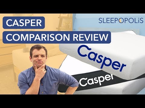 Casper Mattress Review and Comparison - Casper vs Essential vs Wave vs Casper Hybrid vs Wave Hybrid!