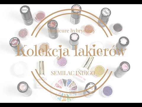 Manicure hybrydowy kolekcja lakierów SEMILAC | INDIGO