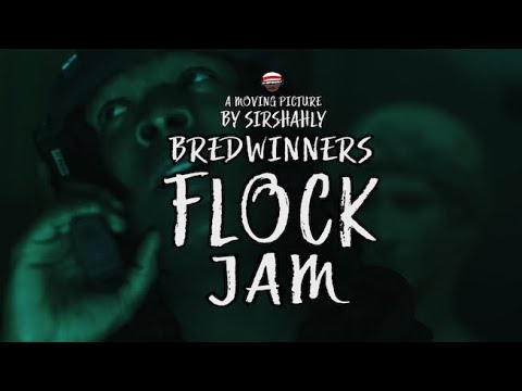 Bredwinners Flock - Jam  OFFICIAL VIDEO | DIR.  @BYSIRSHAHLY #BMPCC6K