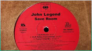 John Legend / Save Room (VLR Remix)