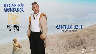 Ricardo Montaner - Castillo Azul (Versión Montaner) [Audio Cover]