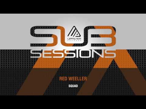 Red Weeller - Squad | Sub Sessions (Compilation)