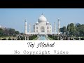 Taj Mahal free video on sahara rains no copyright music