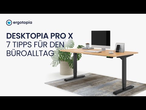 Desktopia Pro X ➡️ 7 Tipps für die Nutzung und mehr Bewegung im Büroalltag