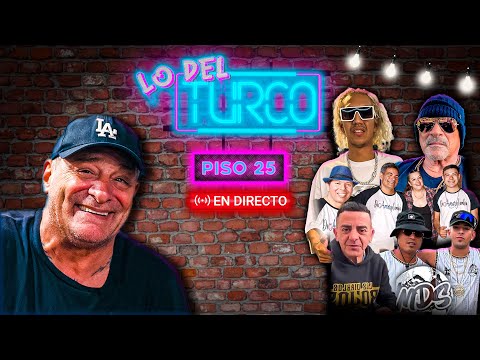 LO DEL TURCO - PISO 25 (UBER MANIJA, ALFA, EL CHORRO DE GERLI, LA MDS y DE AMOR Y CUMBIA)