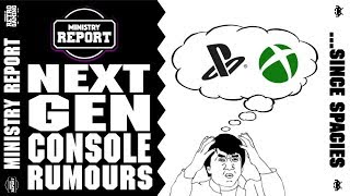 Next Gen Console Rumours - Ministry Report 🎙
