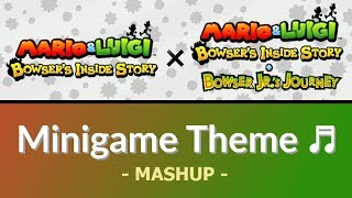 Minigame Theme (Mashup) [Mario &amp; Luigi: B.I.S. × Mario &amp; Luigi: B.I.S. + Bowser Jr.&#39;s Journey]