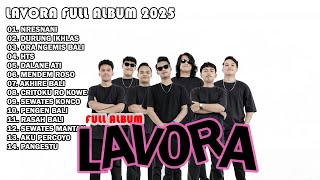 Download lagu LAVORA FULL ALBUM TERBARU VIRAL 2025 || NRESNANI, DURUNG IKHLAS mp3