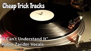 Cheap Trick - &quot;I Can&#39;t Understand It&quot; - Robin Zander Vocals