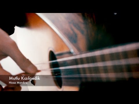 Hicaz Mandıra - Mutlu Kızılgedik