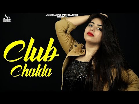 CLUB CHALDA (Full Video)