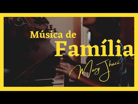 A Família É Uma Videira - Mary Jhaci
