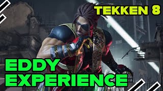 Welcome to the Eddy Gordo Expirence in Tekken 8