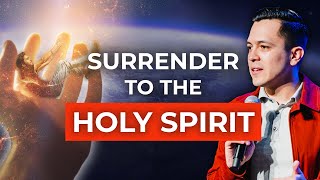 What Does it ACTUALLY Mean to Surrender to the Holy Spirit?