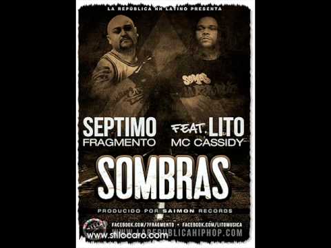 SOMBRAS - Septimo Fragmento ft. Lito MC Cassidy