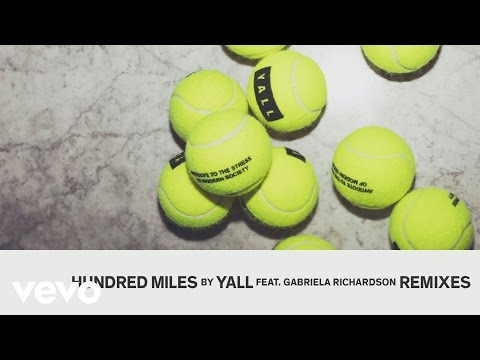 Yall, Gabriela Richardson - Hundred Miles (Blinkie Remix Audio) ft. Gabriela Richardson