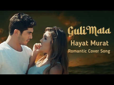 Guli Mata | Saad Lamjarred ,Shreya Ghoshal | Hayat & Murat | Romantic Cover Song