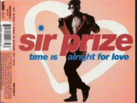 Sir Prise - Time Is Alright For Love