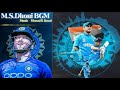 MS DHONI BACKGROUND MUSIC MS DHONI THEME MUSIC DHAVAL K RAVAL