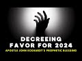 Decreeing Favor for 2024 - Apostle John Eckhardt's Prophetic Blessing